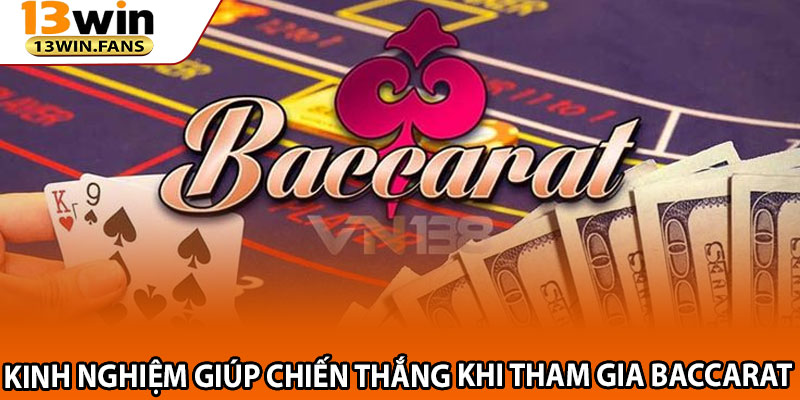 Kinh Nghiệm Giúp Chiến Thắng Khi Tham Gia Baccarat